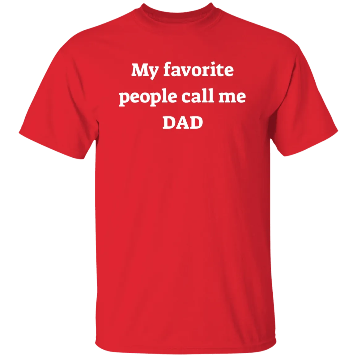 My Favorite People Dad T-shirt