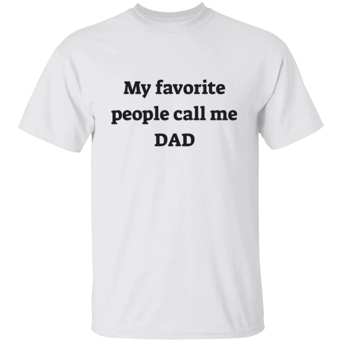 My Favorite People Dad T-shirt