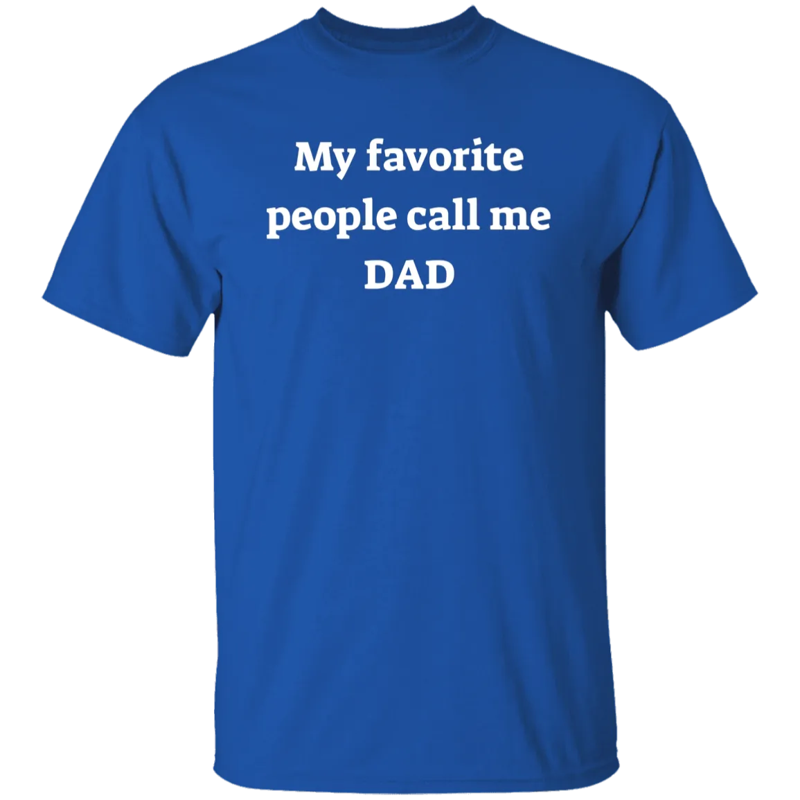 My Favorite People Dad T-shirt