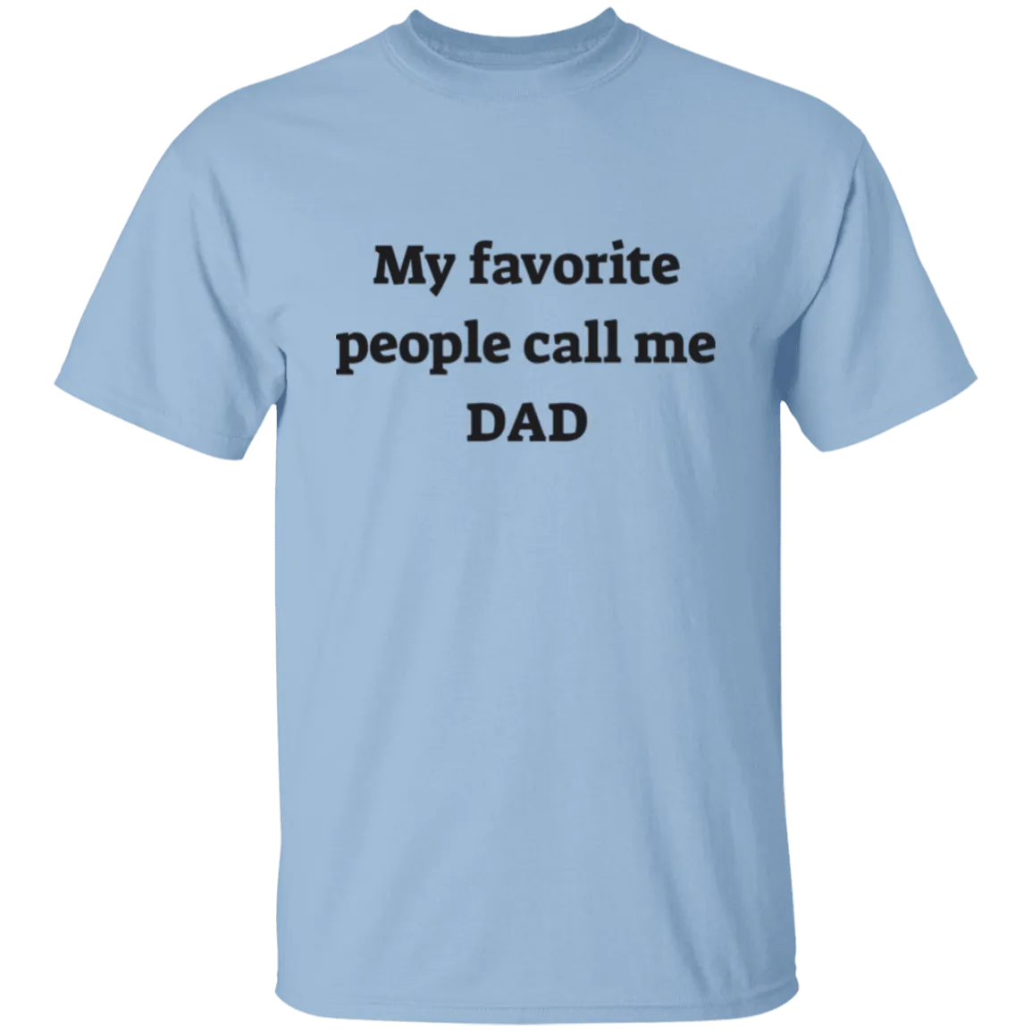 My Favorite People Dad T-shirt
