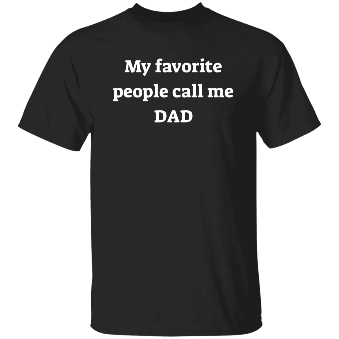 My Favorite People Dad T-shirt