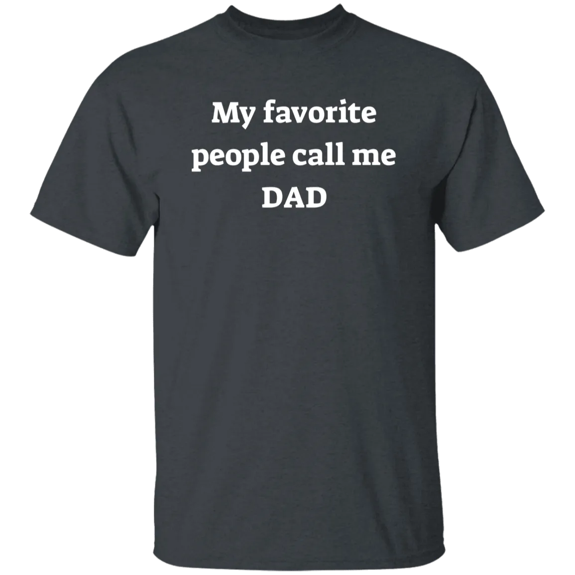 My Favorite People Dad T-shirt